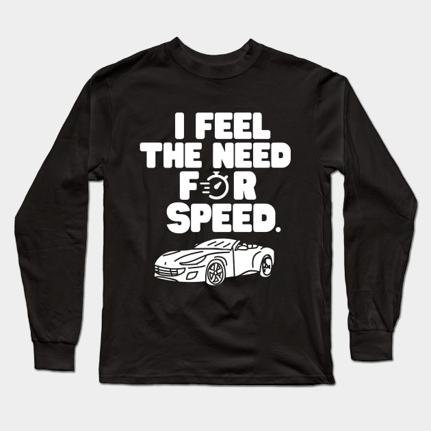 The need for speed Long Sleeve T-Shirt by mksjr